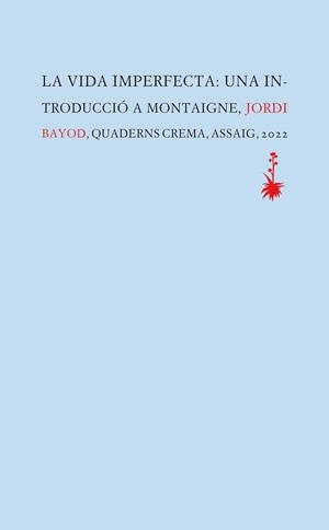 LA VIDA IMPERFECTA | 9788477276609 | BAYOD BRAU, JORDI | Llibreria Ombra | Llibreria online de Rubí, Barcelona | Comprar llibres en català i castellà online