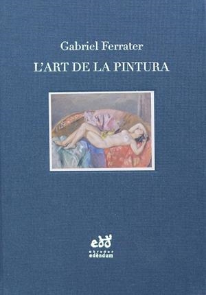 L'ART DE LA PINTURA. NOTES D'ESTÈTICA I DE CRÍTICA | 9788494756696 | Llibreria Ombra | Llibreria online de Rubí, Barcelona | Comprar llibres en català i castellà online