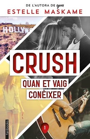 CRUSH 1: QUAN ET VAIG CONÈIXER | 9788418327858 | MASKAME, ESTELLE | Llibreria Ombra | Llibreria online de Rubí, Barcelona | Comprar llibres en català i castellà online