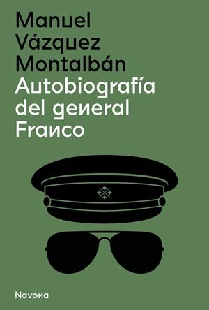 AUTOBIOGRAFÍA DEL GENERAL FRANCO | 9788419179210 | VÁZQUEZ MONTALBÁN, MANUEL | Llibreria Ombra | Llibreria online de Rubí, Barcelona | Comprar llibres en català i castellà online