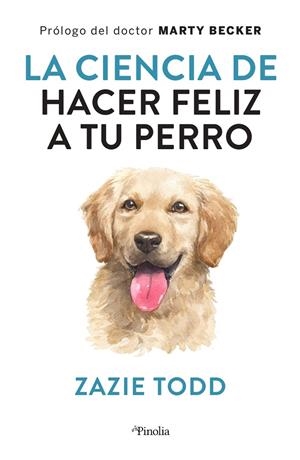 LA CIENCIA DE HACER FELIZ A TU PERRO | 9788418965234 | ZAZIE TODD | Llibreria Ombra | Llibreria online de Rubí, Barcelona | Comprar llibres en català i castellà online