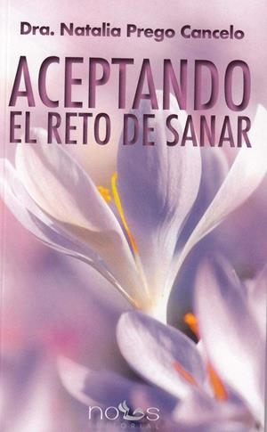 ACEPTANDO EL RETO DE SANAR | 9788494851742 | PREGO CANCELO, NATALIA | Llibreria Ombra | Llibreria online de Rubí, Barcelona | Comprar llibres en català i castellà online