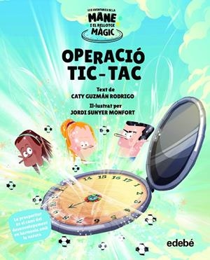 OPERACIÓ TIC-TAC | 9788468356587 | GUZMÁN RODRIGO, CATY | Llibreria Ombra | Llibreria online de Rubí, Barcelona | Comprar llibres en català i castellà online