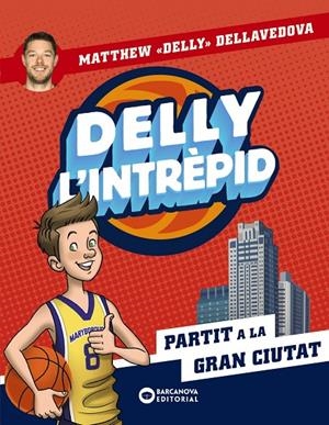 DELLY L'INTRÈPID. PARTIT A LA GRAN CIUTAT | 9788448955533 | DELLAVEDOVA, MATTHEW | Llibreria Ombra | Llibreria online de Rubí, Barcelona | Comprar llibres en català i castellà online