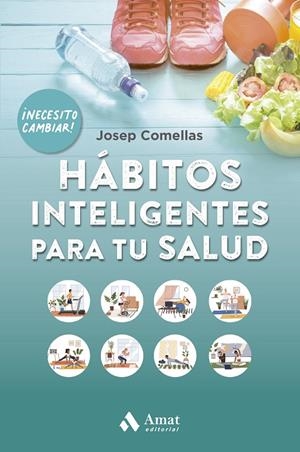 HÁBITOS INTELIGENTES PARA TU SALUD NE | 9788497356107 | COMELLAS, JOSEP | Llibreria Ombra | Llibreria online de Rubí, Barcelona | Comprar llibres en català i castellà online