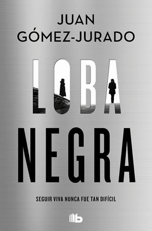 LOBA NEGRA | 9788413144801 | GÓMEZ-JURADO, JUAN | Llibreria Ombra | Llibreria online de Rubí, Barcelona | Comprar llibres en català i castellà online