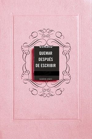 QUEMAR DESPUÉS DE ESCRIBIR (EDICIÓN OFICIAL ROSA) | 9788491297253 | JONES, SHARON | Llibreria Ombra | Llibreria online de Rubí, Barcelona | Comprar llibres en català i castellà online