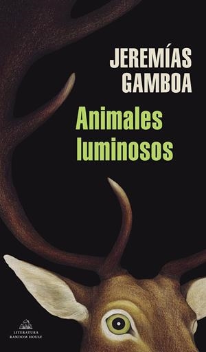 ANIMALES LUMINOSOS | 9788439739692 | GAMBOA, JEREMÍAS | Llibreria Ombra | Llibreria online de Rubí, Barcelona | Comprar llibres en català i castellà online