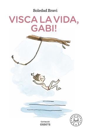 VISCA LA VIDA, GABI! | 9788419172198 | BRAVI, SOLEDAD | Llibreria Ombra | Llibreria online de Rubí, Barcelona | Comprar llibres en català i castellà online