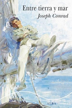 ENTRE TIERRA Y MAR | 9788490658758 | CONRAD, JOSEPH | Llibreria Ombra | Llibreria online de Rubí, Barcelona | Comprar llibres en català i castellà online