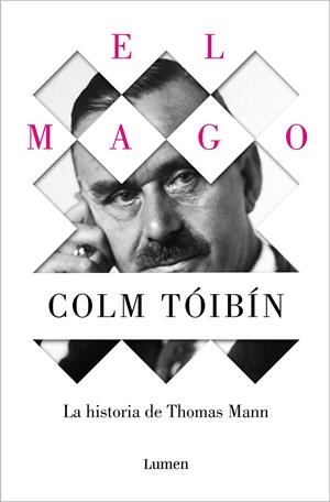 EL MAGO. LA HISTORIA DE THOMAS MANN | 9788426488916 | TÓIBÍN, COLM | Llibreria Ombra | Llibreria online de Rubí, Barcelona | Comprar llibres en català i castellà online