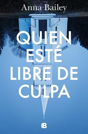 QUIEN ESTÉ LIBRE DE CULPA | 9788466672108 | BAILEY, ANNA | Llibreria Ombra | Llibreria online de Rubí, Barcelona | Comprar llibres en català i castellà online