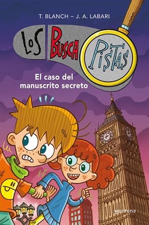 EL CASO DEL MANUSCRITO SECRETO (SERIE LOS BUSCAPISTAS 13) | 9788419169822 | BLANCH, TERESA/LABARI, JOSÉ ÁNGEL | Llibreria Ombra | Llibreria online de Rubí, Barcelona | Comprar llibres en català i castellà online