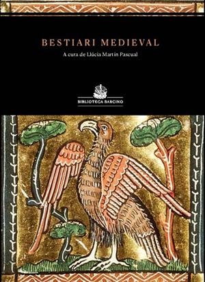 BESTIARI MEDIEVAL | 9788472269057 | ANÒNIM/MARTÍN, LLÚCIA | Llibreria Ombra | Llibreria online de Rubí, Barcelona | Comprar llibres en català i castellà online