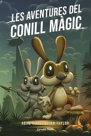 LES AVENTURES DEL CONILL MÀGIC | 9788418443824 | KLINE, ADAM | Llibreria Ombra | Llibreria online de Rubí, Barcelona | Comprar llibres en català i castellà online