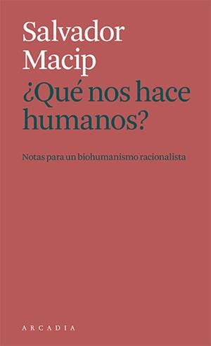 ¿QUE NOS HACE HUMANOS? | 9788412471786 | MACIP, SALVADOR | Llibreria Ombra | Llibreria online de Rubí, Barcelona | Comprar llibres en català i castellà online