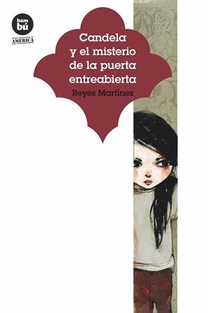 CANDELA Y EL MISTERIO DE LA PUERTA ENTREABIERTA | 9788483434246 | MARTÍNEZ HERNÁNDEZ, REYES MARIA | Llibreria Ombra | Llibreria online de Rubí, Barcelona | Comprar llibres en català i castellà online