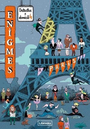 ENIGMES. DETECTIUS A DOMICILI 4. A PARÍS | 9788412460759 | MARTIN, PAUL | Llibreria Ombra | Llibreria online de Rubí, Barcelona | Comprar llibres en català i castellà online
