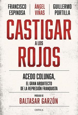 CASTIGAR A LOS ROJOS | 9788491994244 | VIÑAS, ÁNGEL/ESPINOSA, FRANCISCO/PORTILLA, GUILLERMO | Llibreria Ombra | Llibreria online de Rubí, Barcelona | Comprar llibres en català i castellà online
