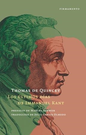 LOS ÚLTIMOS DÍAS DE IMMANUEL KANT | 9788412340730 | DE QUINCEY, THOMAS | Llibreria Ombra | Llibreria online de Rubí, Barcelona | Comprar llibres en català i castellà online
