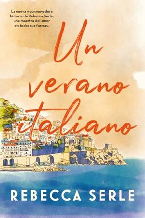 UN VERANO ITALIANO | 9788417421663 | SERLE, REBECCA | Llibreria Ombra | Llibreria online de Rubí, Barcelona | Comprar llibres en català i castellà online