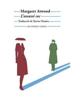 L'ASSASSÍ CEC | 9788477276616 | ATWOOD, MARGARET | Llibreria Ombra | Llibreria online de Rubí, Barcelona | Comprar llibres en català i castellà online
