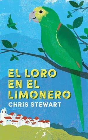 EL LORO EN EL LIMONERO | 9788418173950 | STEWART, CHRIS | Llibreria Ombra | Llibreria online de Rubí, Barcelona | Comprar llibres en català i castellà online