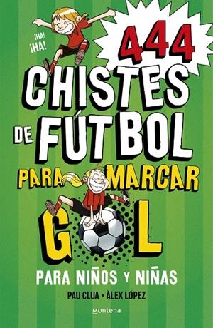 444 CHISTES DE FUTBOL PARA MARCAR GOL (SÚPER CHISTES 5) | 9788419085665 | LÓPEZ, ÀLEX/CLUA, PAU | Llibreria Ombra | Llibreria online de Rubí, Barcelona | Comprar llibres en català i castellà online