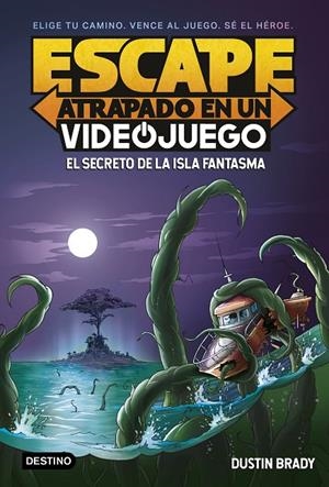 ESCAPE: ATRAPADO EN UN VIDEOJUEGO 1. EL SECRETO DE LA ISLA FANTASMA | 9788408253976 | BRADY, DUSTIN | Llibreria Ombra | Llibreria online de Rubí, Barcelona | Comprar llibres en català i castellà online