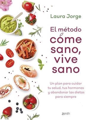 EL MÉTODO COME SANO, VIVE SANO | 9788408257738 | JORGE, LAURA | Llibreria Ombra | Llibreria online de Rubí, Barcelona | Comprar llibres en català i castellà online