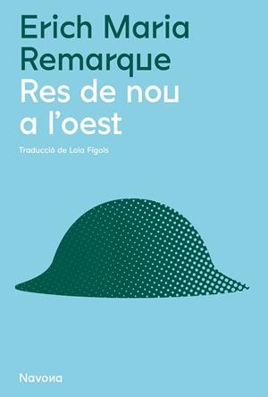 RES DE NOU A L'OEST (.) | 9788419179951 | REMARQUE, ERICH MARIA | Llibreria Ombra | Llibreria online de Rubí, Barcelona | Comprar llibres en català i castellà online