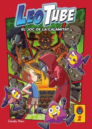 LEOTUBE 2: LEOTUBE I EL JOC DE LA CALAMITAT | 9788413893112 | LEOTUBE | Llibreria Ombra | Llibreria online de Rubí, Barcelona | Comprar llibres en català i castellà online