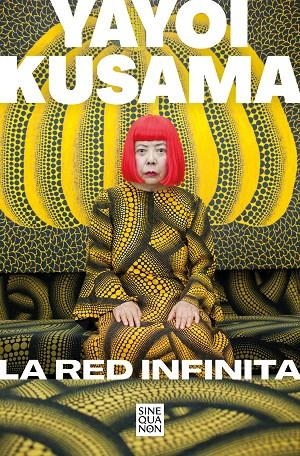 LA RED INFINITA | 9788466670692 | KUSAMA, YAYOI | Llibreria Ombra | Llibreria online de Rubí, Barcelona | Comprar llibres en català i castellà online