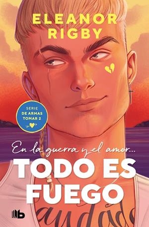 TODO ES FUEGO (DE ARMAS TOMAR 2) | 9788413144504 | RIGBY, ELEANOR | Llibreria Ombra | Llibreria online de Rubí, Barcelona | Comprar llibres en català i castellà online
