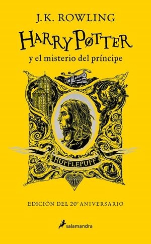 HARRY POTTER Y EL MISTERIO DEL PRÍNCIPE (EDICIÓN HUFFLEPUFF DEL 20º ANIVERSARIO) | 9788418637971 | ROWLING, J.K. | Llibreria Ombra | Llibreria online de Rubí, Barcelona | Comprar llibres en català i castellà online