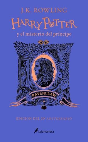 HARRY POTTER Y EL MISTERIO DEL PRÍNCIPE (EDICIÓN RAVENCLAW DEL 20º ANIVERSARIO) | 9788418637964 | ROWLING, J.K. | Llibreria Ombra | Llibreria online de Rubí, Barcelona | Comprar llibres en català i castellà online