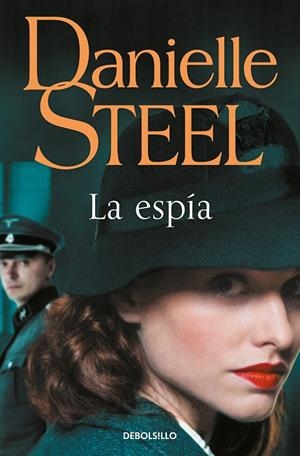 LA ESPÍA | 9788466358712 | STEEL, DANIELLE | Llibreria Ombra | Llibreria online de Rubí, Barcelona | Comprar llibres en català i castellà online