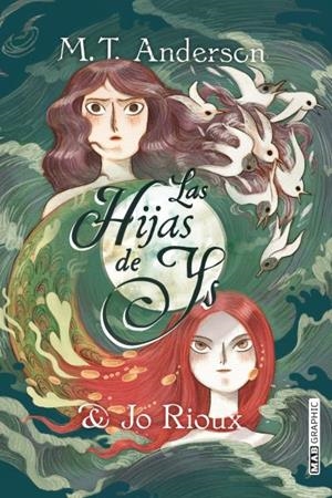 LAS HIJAS DE YS | 9788418712142 | RIOUX, JO/ANDERSON, MATTHEW TOBIN | Llibreria Ombra | Llibreria online de Rubí, Barcelona | Comprar llibres en català i castellà online