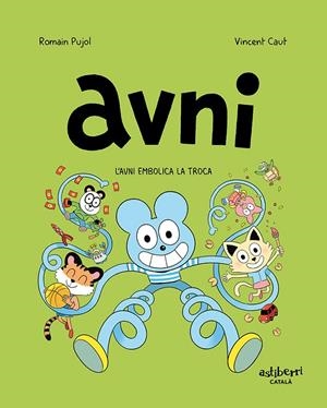 AVNI 4. AVNI EMBOLICA LA TROCA | 9788418909092 | PUJOL, ROMAIN/CAUT, VINCENT | Llibreria Ombra | Llibreria online de Rubí, Barcelona | Comprar llibres en català i castellà online