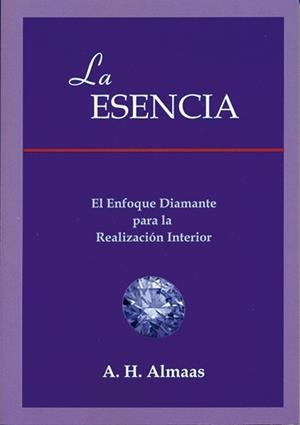 LA ESENCIA | 9788495593092 | A.H. ALMAAS | Llibreria Ombra | Llibreria online de Rubí, Barcelona | Comprar llibres en català i castellà online