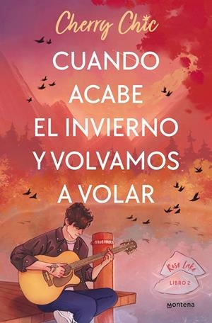 CUANDO ACABE EL INVIERNO Y VOLVAMOS A VOLAR (ROSE LAKE 2) | 9788418038976 | CHERRY CHIC, | Llibreria Ombra | Llibreria online de Rubí, Barcelona | Comprar llibres en català i castellà online