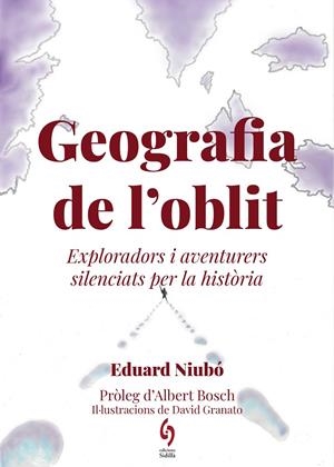 GEOGRAFIA DE L'OBLIT | 9788412430691 | NIUBÓ, EDUARD | Llibreria Ombra | Llibreria online de Rubí, Barcelona | Comprar llibres en català i castellà online