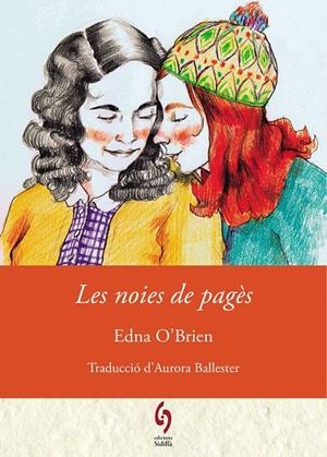 LES NOIES DE PAGÈS | 9788412430684 | O'BRIEN, EDNA | Llibreria Ombra | Llibreria online de Rubí, Barcelona | Comprar llibres en català i castellà online