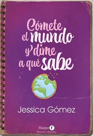 CÓMETE EL MUNDO Y DIME A QUÉ SABE | 9788418976292 | GÓMEZ, JESSICA | Llibreria Ombra | Llibreria online de Rubí, Barcelona | Comprar llibres en català i castellà online