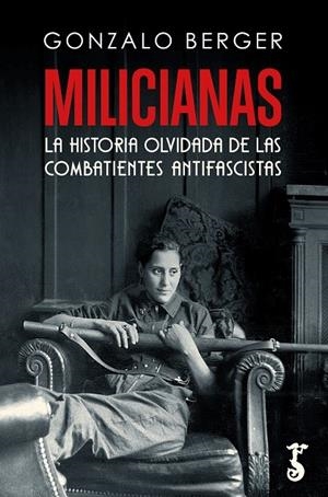 MILICIANAS | 9788419018151 | BERGER, GONZALO | Llibreria Ombra | Llibreria online de Rubí, Barcelona | Comprar llibres en català i castellà online