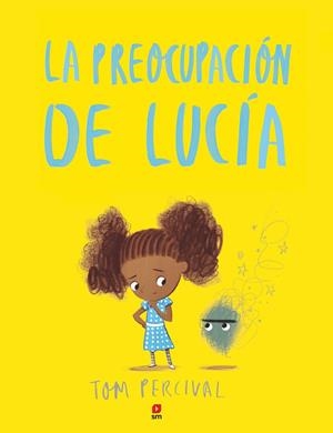 LA PREOCUPACIÓN DE LUCÍA | 9788491073499 | PERCIVAL, TOM | Llibreria Ombra | Llibreria online de Rubí, Barcelona | Comprar llibres en català i castellà online