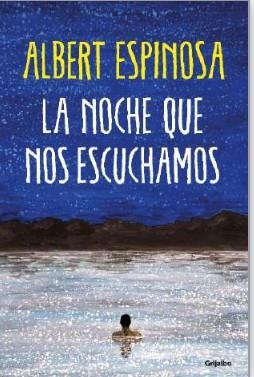 LA NOCHE QUE NOS ESCUCHAMOS | 9788425361074 | ESPINOSA, ALBERT | Llibreria Ombra | Llibreria online de Rubí, Barcelona | Comprar llibres en català i castellà online