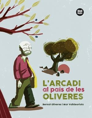 L'ARCADI AL PAÍS DE LES OLIVERES | 9788418288401 | VALLDEORIOLA PICANYOL, MAR/OLIVERES KUNZI, BERNAT | Llibreria Ombra | Llibreria online de Rubí, Barcelona | Comprar llibres en català i castellà online