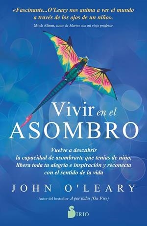 VIVIR EN EL ASOMBRO | 9788418531439 | O´LEARY, JOHN | Llibreria Ombra | Llibreria online de Rubí, Barcelona | Comprar llibres en català i castellà online