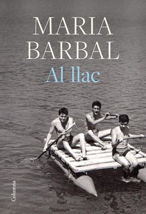 AL LLAC | 9788466429412 | BARBAL, MARIA | Llibreria Ombra | Llibreria online de Rubí, Barcelona | Comprar llibres en català i castellà online